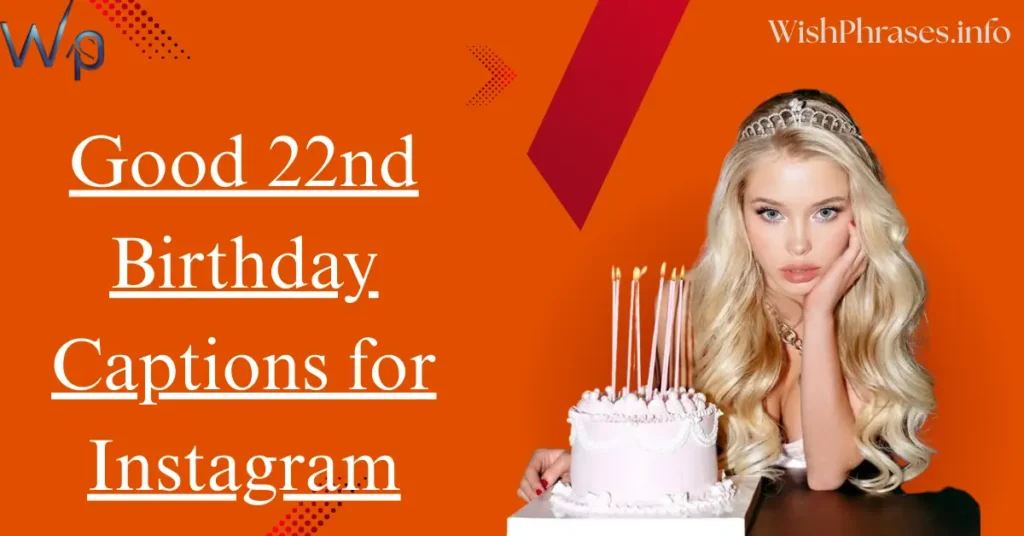 22nd Birthday Captions