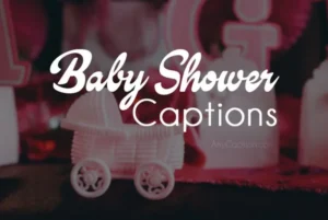 Baby Shower Captions