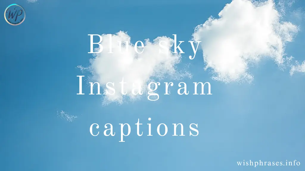 Blue sky Instagram captions