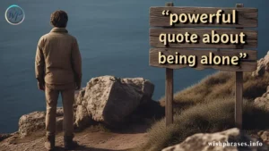 Powerful Quotes About Being Alone
